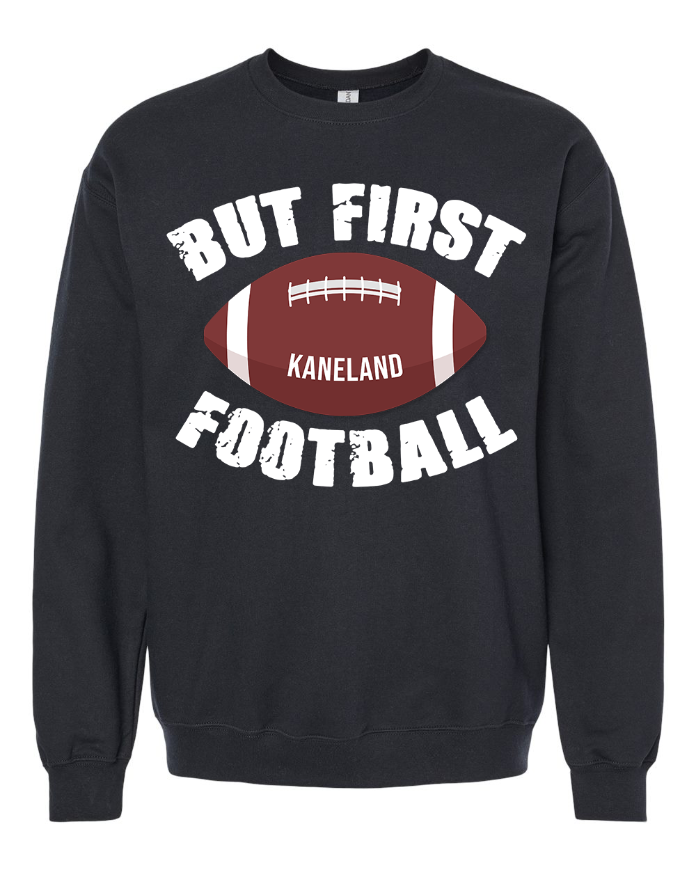 Kaneland Football - But First Football